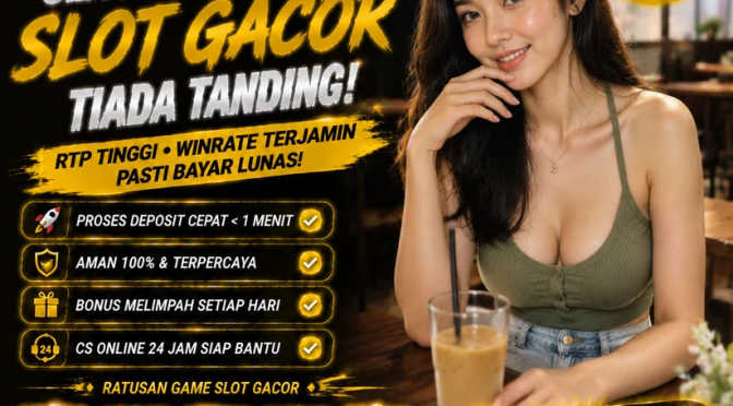 Petunjuk Lengkap Untuk Pemain Cerdas Memilih Slot Gacor